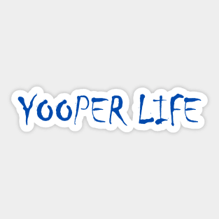 Yooper Life Sticker